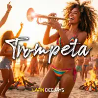 Trompeta — Latin Deejays