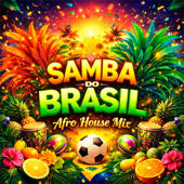 Samba Do Brasil (Afro House Mix)