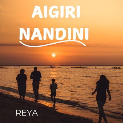 Reya - AIGIRI NANDINI
