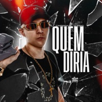 Quem Diria - Single - Campanha MC & DJ Binho