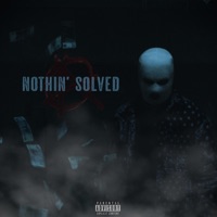 Nothin' Solved - Single - Scotty T