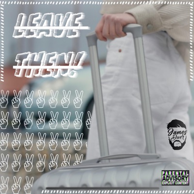 Leave Then - Single