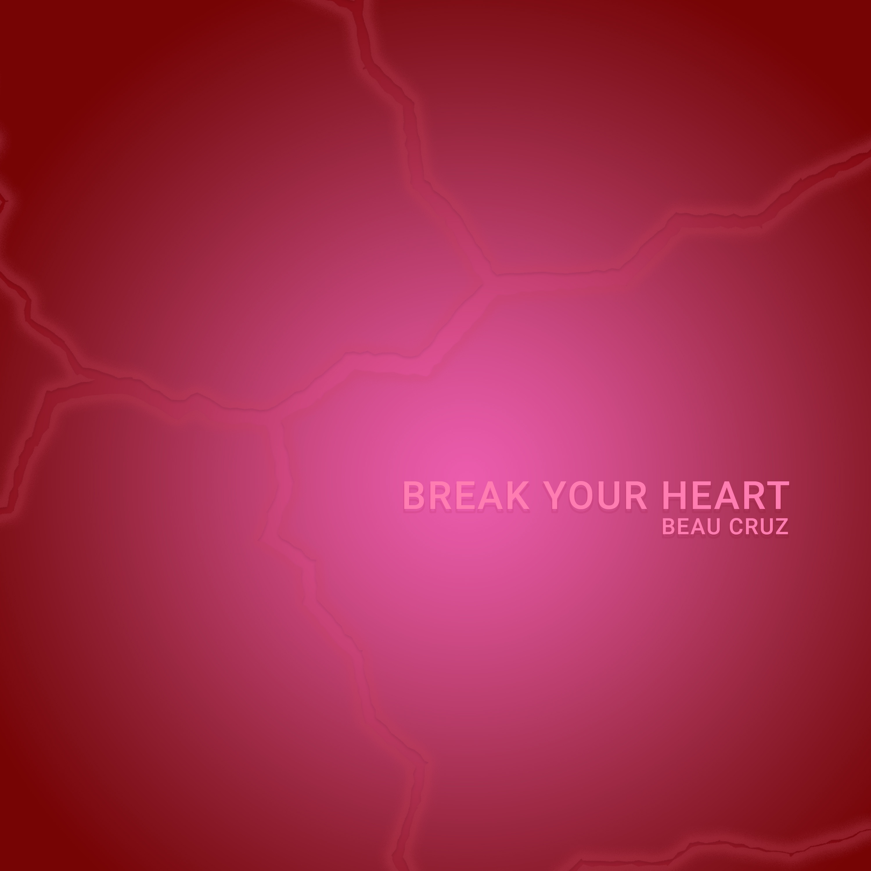 Break Your Heart - Single