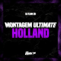 Montagem Ultimate Holland - Single - DJ FLOW ZN & Só Hits Records