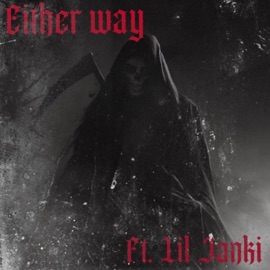 Either way (feat. Lil janki) Tha Ru