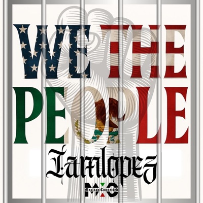 We the People (feat. Iamlopez) - Single