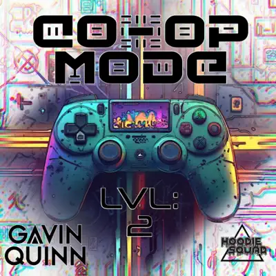 Listen to Co-Op Mode LVL. 2 - EP by Gavin Quinn