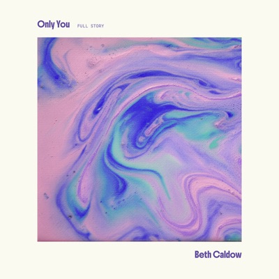 Only You (Full Story) - Single