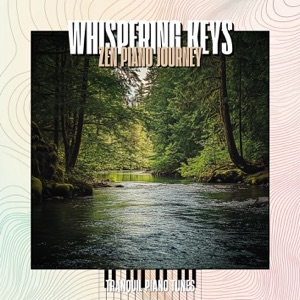 Whispering Keys: Zen Piano Journey