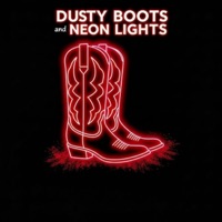 Dusty Boots and Neon Lights - Single - Wyatt Lane