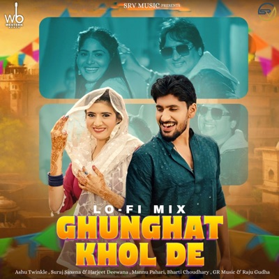 Ghunghat Khol De (feat. Bharti Choudhary & Mannu Pahari) [Lo-Fi Mix] - Single