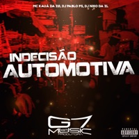 Indecisão Automotiva - Single - MC KAUÃ DA ZØ, DJ Pablo PS & DJ niko da zl