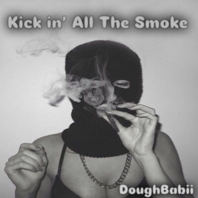 Kick In' All The Smoke' - Single