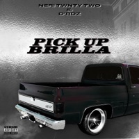 Pick Up Brilla (feat. D'rdz) - Single - Neri Twnty Two
