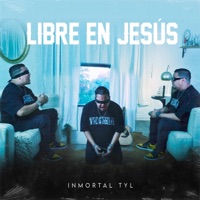 Libre en Jesús - Single - Inmortal TYL