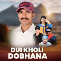 DUI KHOLI DOBHANA - Single - Tilak Ramdam, Sagar Pun Magar & Ina Belbase
