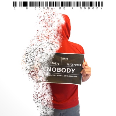 I'm gonna be a nobody (feat. Marco Rosellini & Gianbruco) - Single