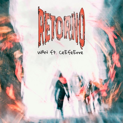 Retorno (feat. CeEfeErre) - Single