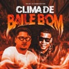 Clima de Baile Bom - Single