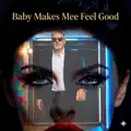 Baby Makes Mee Feel Good