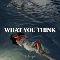 What You Think - Single - BAF