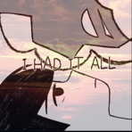 I HAD IT ALL - Single