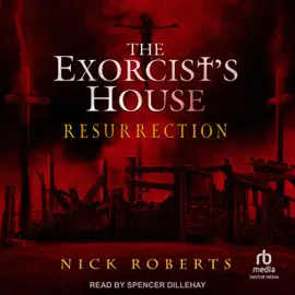 The Exorcist's House : Resurrection (Exorcist's House Universe)
