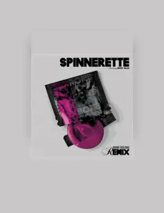 收听 Spinnerette、观看音乐视频、阅读小传、查看巡演日期等 ！