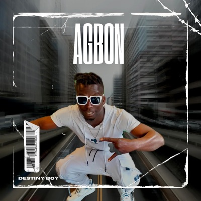 Destiny Boy - Agbon