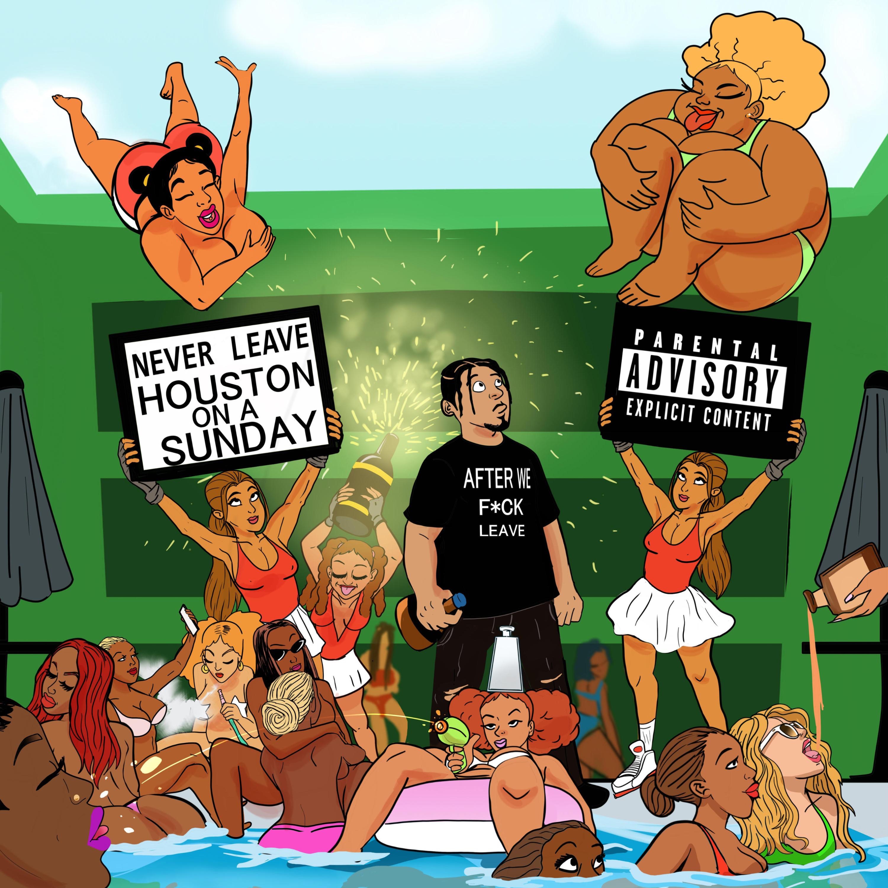 Never Leave Houston On a Sunday