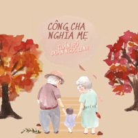 Công Cha Nghĩa Mẹ - Single - Tuấn Hồ & Đoàn Ngọc Linh
