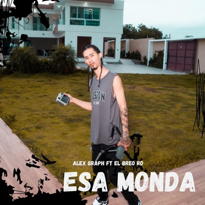 ESA MONDA (feat. Alex Graph) - Single