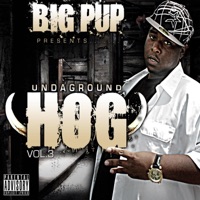 Undaground Hog, Vol. 3 - Big Pup