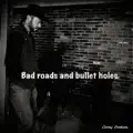Bad Roads and Bullet Holes