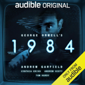 George Orwell’s 1984: An Audible Original adaptation (Original Recording) - George Orwell &amp; Joe White - adaptation Cover Art