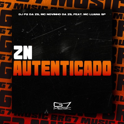 Zn Autenticado (feat. MC Luana SP) - Single