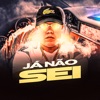 Já Não Sei - Single