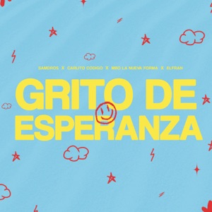 GRITO DE ESPERANZA (feat. Elfran & Carlito Codigo)