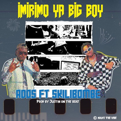 Imirimo ya Big Boy (feat. Skilibombe) - Single