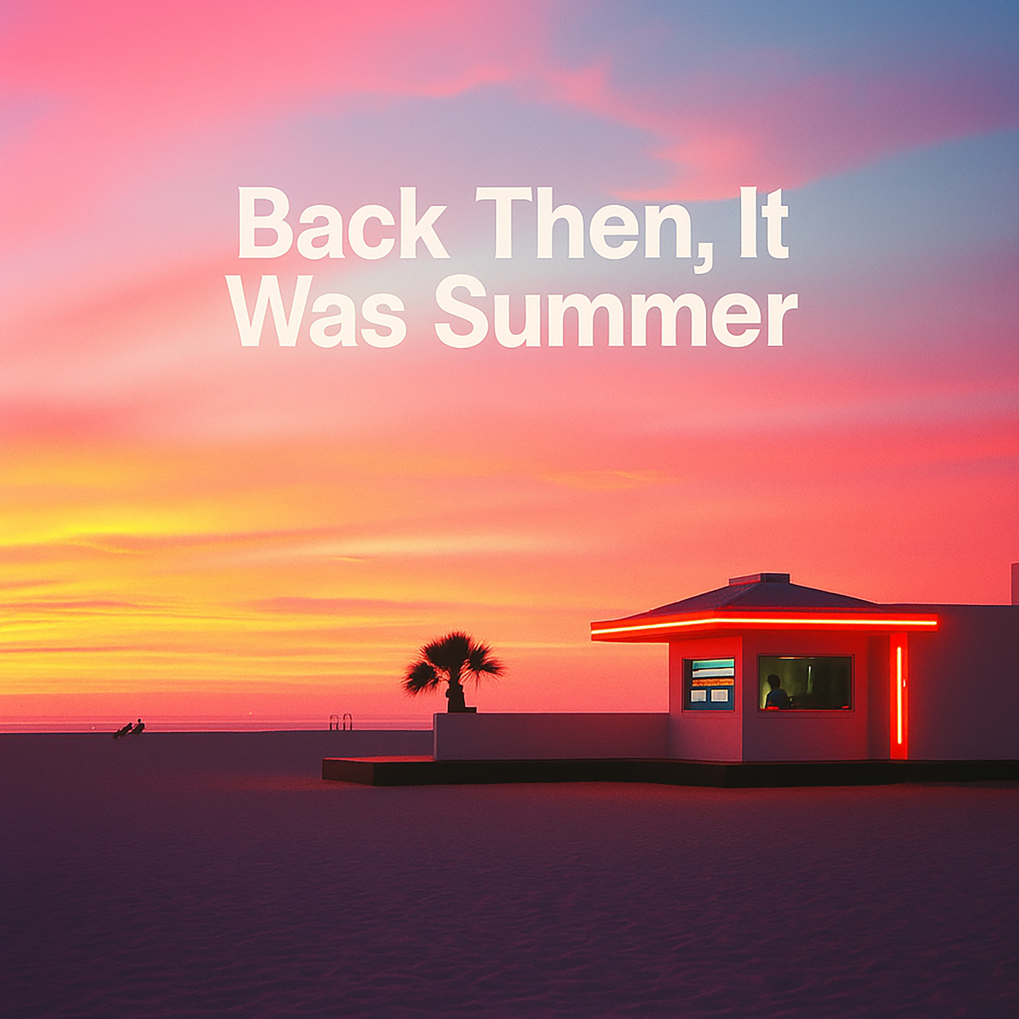 Back Then, It Was Summer - Single