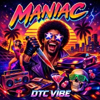 Maniac - Single - DTC Vibe