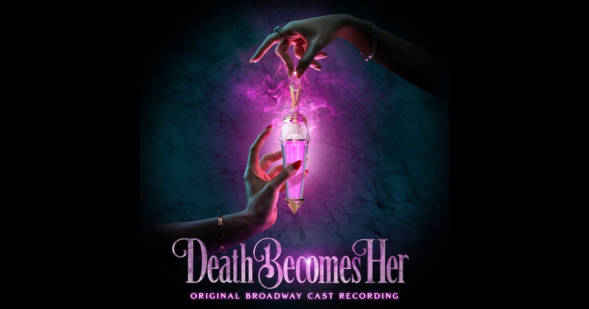 Death Becomes Her (Original Broadway Cast Recording) - Julia Mattison & Noel Carey