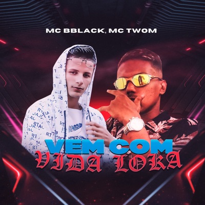 Vem Com Vida Loka - Single