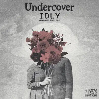 Listen to Undercover - Single by IDLY