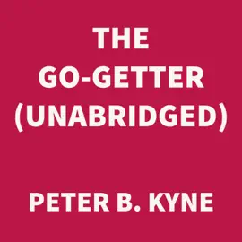The Go-Getter (UNABRIDGED)