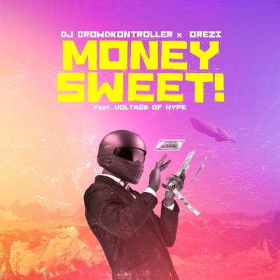 Money Sweet (feat. Voltage Of Hype) - Single
