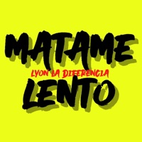 MATAME LENTO - Single - Lyon La Diferencia