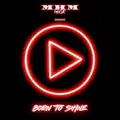 Born to Shine