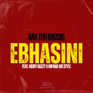 Ebhasini (feat. Kiddy kozzy & Mfana we style)