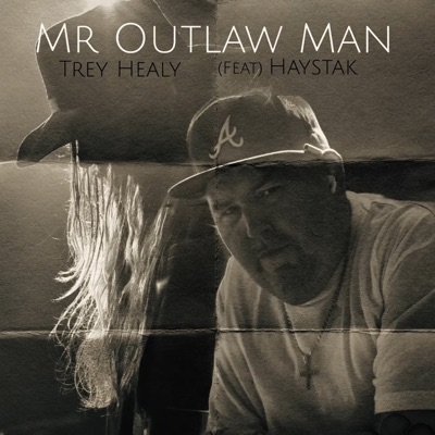 Mr Outlaw Man - Single (feat. Haystak) - Single
